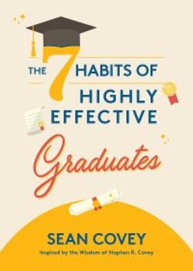 Covey |  The 7 Habits of Highly Effective Graduates | eBook | Sack Fachmedien
