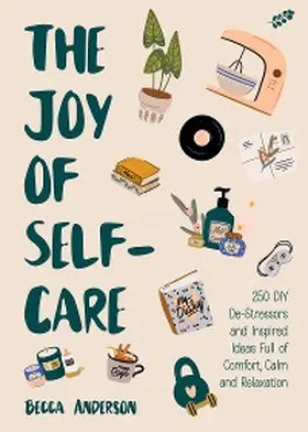 Anderson |  The Joy of Self-Care | eBook | Sack Fachmedien
