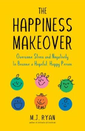 Ryan |  The Happiness Makeover | eBook | Sack Fachmedien