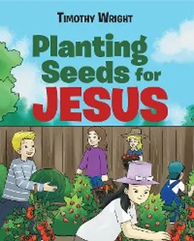 Wright |  Planting Seeds for Jesus | eBook | Sack Fachmedien