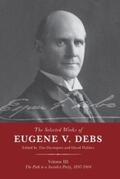 Davenport / Walters |  The Selected Works of Eugene V. Debs Vol. III | eBook | Sack Fachmedien