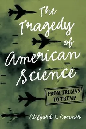 Conner |  The Tragedy of American Science | eBook | Sack Fachmedien