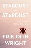 Wright |  Stardust to Stardust: Reflections on Living and Dying | eBook | Sack Fachmedien