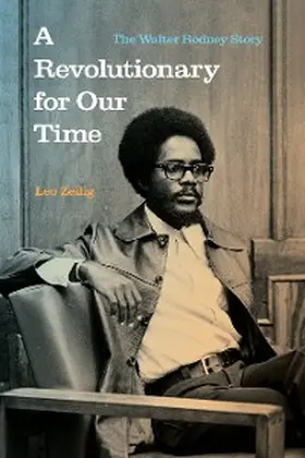 Zeilig |  A Revolutionary for Our Time | eBook | Sack Fachmedien