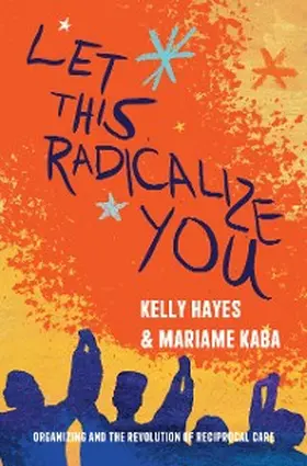 Hayes / Kaba |  Let This Radicalize You | eBook | Sack Fachmedien
