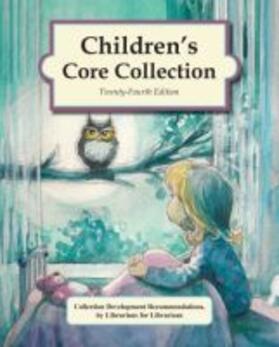 Children's Core Collection, 24th Edition (2020): 0 | Buch | 978-1-64265-023-5 | sack.de