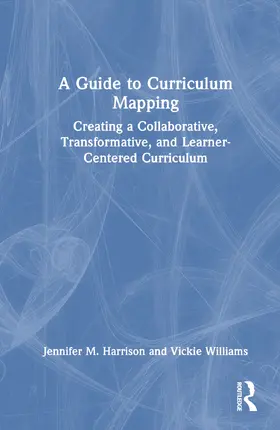 Harrison / Rey Williams |  A Guide to Curriculum Mapping | Buch |  Sack Fachmedien