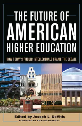 DeVitis |  The Future of American Higher Education | Buch |  Sack Fachmedien