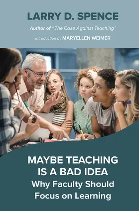 Spence |  Maybe Teaching is a Bad Idea | Buch |  Sack Fachmedien