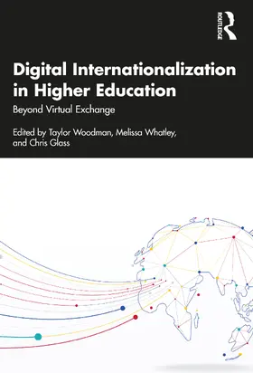 Woodman / Whatley / Glass |  Digital Internationalization in Higher Education | Buch |  Sack Fachmedien
