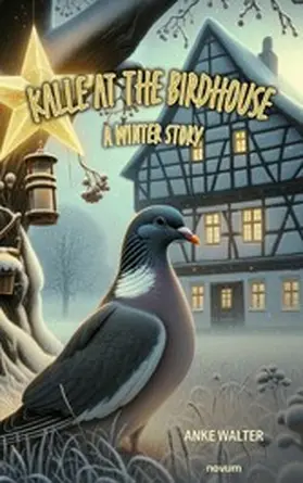 Walter |  Kalle at the birdhouse - a winter story | eBook | Sack Fachmedien