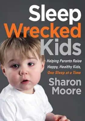 Moore |  Sleep Wrecked Kids | eBook | Sack Fachmedien
