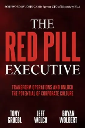 Gruebl / Welch / Wolbert |  The Red Pill Executive | eBook | Sack Fachmedien