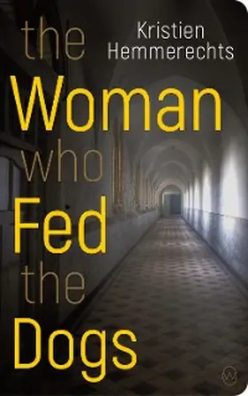 Hemmerechts | The Woman Who Fed The Dogs | E-Book | www.sack.de