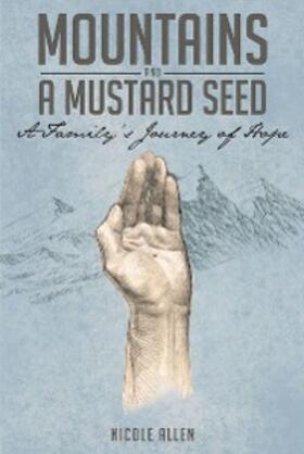 Allen |  Mountains and a Mustard Seed | eBook | Sack Fachmedien