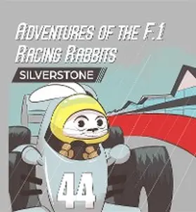 Macdonald |  Adventures Of The F.1 Racing Rabbits Silverstone | eBook | Sack Fachmedien