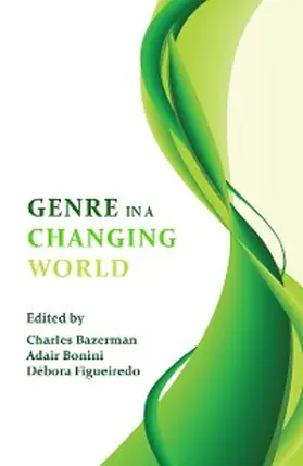 Bazerman / Bonini |  Genre in a Changing World | eBook | Sack Fachmedien