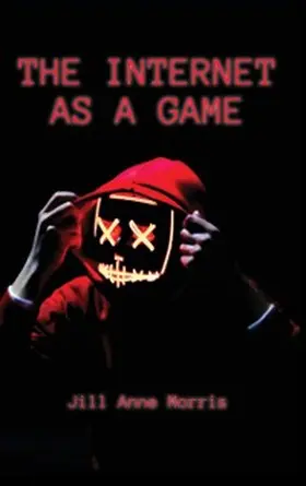 Morris |  Internet as a Game, The | eBook | Sack Fachmedien