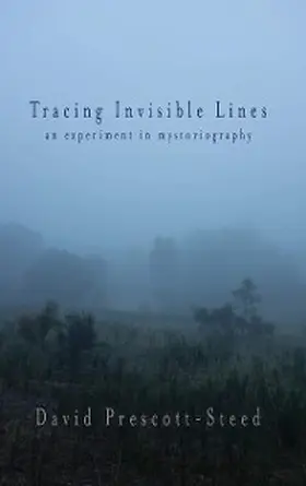 Prescott-Steed |  Tracing Invisible Lines | eBook | Sack Fachmedien