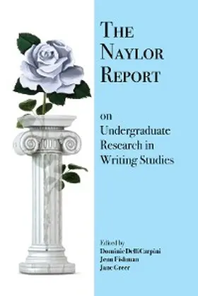 DelliCarpini / Fishman |  Naylor Report on Undergraduate Research in Writing Studies, The | eBook | Sack Fachmedien