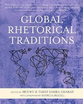 Wu / Graban |  Global Rhetorical Traditions | eBook | Sack Fachmedien