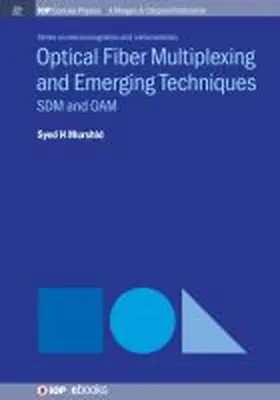 Murshid |  Optical Fiber Multiplexing and Emerging Techniques | Buch |  Sack Fachmedien