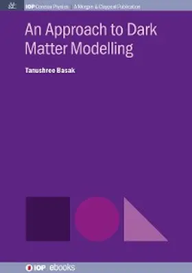 Basak |  An Approach to Dark Matter Modelling | eBook | Sack Fachmedien