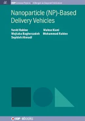 Rabiee / Kiani / Bagherzadeh |  Nanoparticle (NP)-Based Delivery Vehicles | eBook | Sack Fachmedien