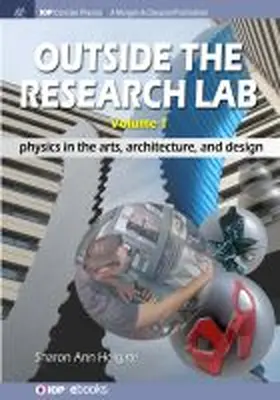 Holgate |  Outside the Research Lab, Volume 1: Physics in the Arts, Architecture and Design | Buch |  Sack Fachmedien