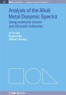 Kim / Stwalley |  Analysis of Alkali Metal Diatomic Spectra: Using Molecular Beams and Ultracold Molecules | Buch |  Sack Fachmedien