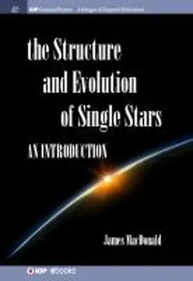Macdonald |  Structure and Evolution of Single Stars | Buch |  Sack Fachmedien