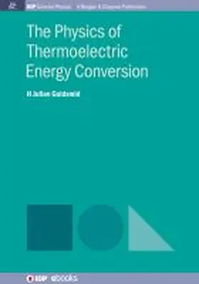 Goldsmid |  The Physics of Thermoelectric Energy Conversion | Buch |  Sack Fachmedien