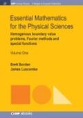 Borden / Luscombe |  Essential Mathematics for the Physical Sciences, Volume 1: Homogenous Boundary Value Problems, Fourier Methods, and Special Functions | Buch |  Sack Fachmedien
