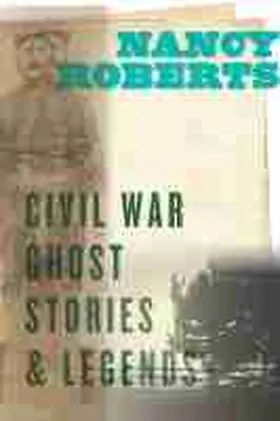 Roberts |  Civil War Ghost Stories and Legends | Buch |  Sack Fachmedien