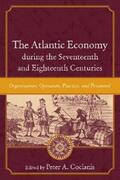 Coclanis |  The Atlantic Economy during the Seventeenth and Eighteenth Centuries | eBook | Sack Fachmedien