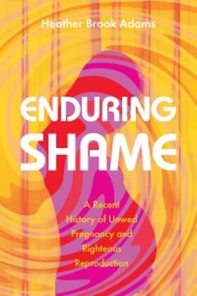 Adams |  Enduring Shame | eBook | Sack Fachmedien