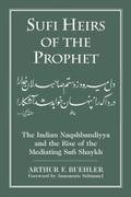 Buehler |  Sufi Heirs of the Prophet | eBook | Sack Fachmedien