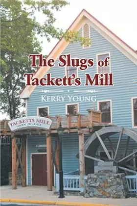 Young |  The Slugs of Tackett's Mill | eBook | Sack Fachmedien