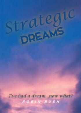 Bush |  Strategic Dreams | eBook | Sack Fachmedien