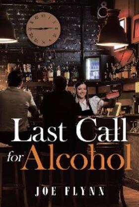 Flynn |  Last Call for Alcohol | eBook | Sack Fachmedien
