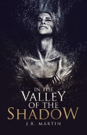 Martin |  In the Valley of the Shadow | eBook | Sack Fachmedien