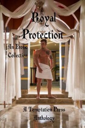 Press / Domino / Ali |  Royal Protection: An Erotic Collection | eBook | Sack Fachmedien