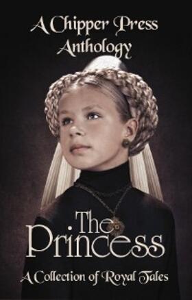 Press / Sadakierski / Mitchell-Jones |  The Princess: A Collection of Royal Tales | eBook | Sack Fachmedien