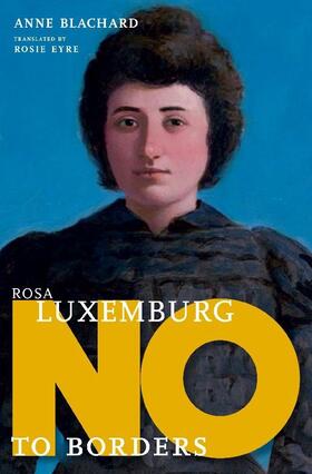 Blanchard |  Rosa Luxemburg: No to Borders | Buch |  Sack Fachmedien