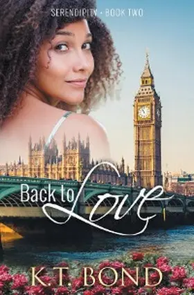 Bond |  Back to Love (Serendipity, #2) | eBook | Sack Fachmedien