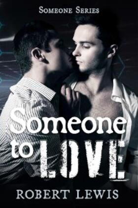 Lewis |  Someone to Love (Someone Series, #1) | eBook | Sack Fachmedien