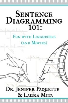 Paquette / Mita |  Sentence Diagramming 101: Fun with Linguistics (and Movies) | eBook | Sack Fachmedien
