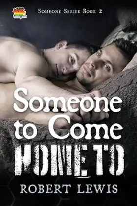 Lewis |  Someone to Come Home To (Someone Series, #2) | eBook | Sack Fachmedien