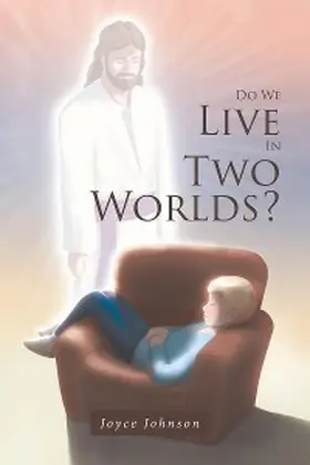 Johnson |  Do We Live In Two Worlds? | eBook | Sack Fachmedien