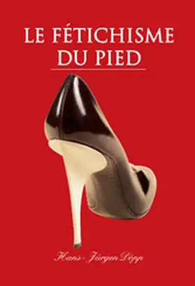 Döpp | Le Fétichisme du pied | E-Book | www.sack.de